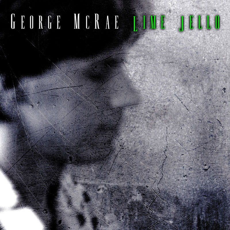 George McRae - Lime Jello CD