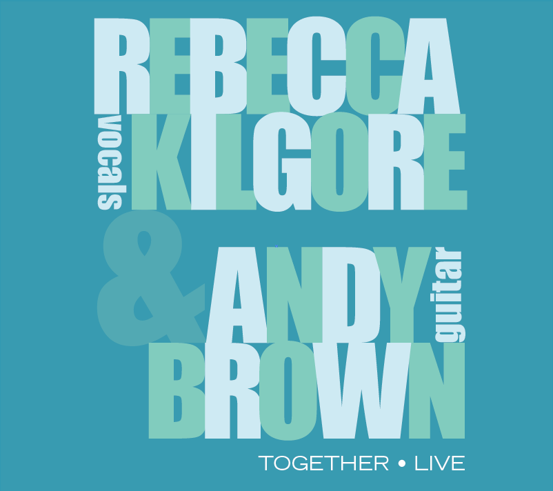 Rebecca Kilgore & Andy Brown - Together Live CD